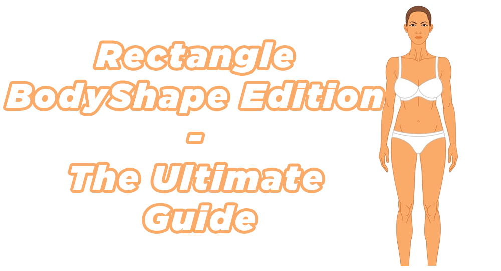 Rectangle Body shape