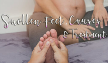 Swollen Feet, Causes and Treatment