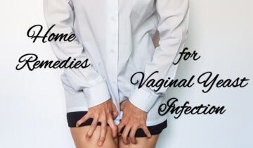 Home Remedies for Vaginal Yeast Infection