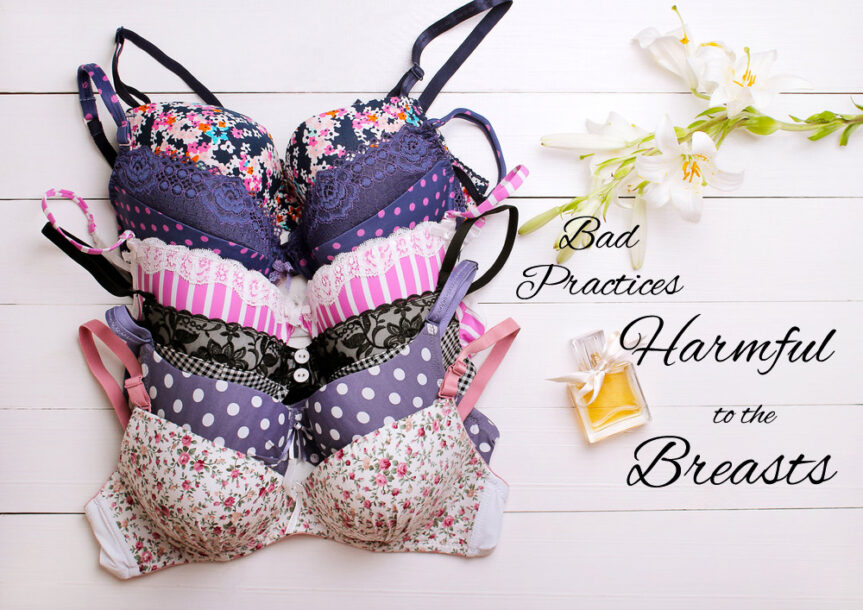 Bad Bra Practices Harmful to the Breast.