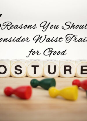 Waist-Training-Good-Posture