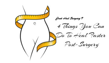 Just Had Surgery? 4 Things You Can Do to Heal Faster Post-Surgery