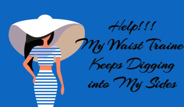Help!!! My Waist Trainer Keeps Digging into My Sides – Tips