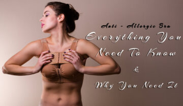 Anti- Allergic Bra – Everything You  Need To Know & Why You Need It