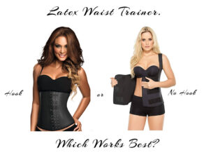 Latex Waist Trainer with Hooks or Without. Which Works Best?