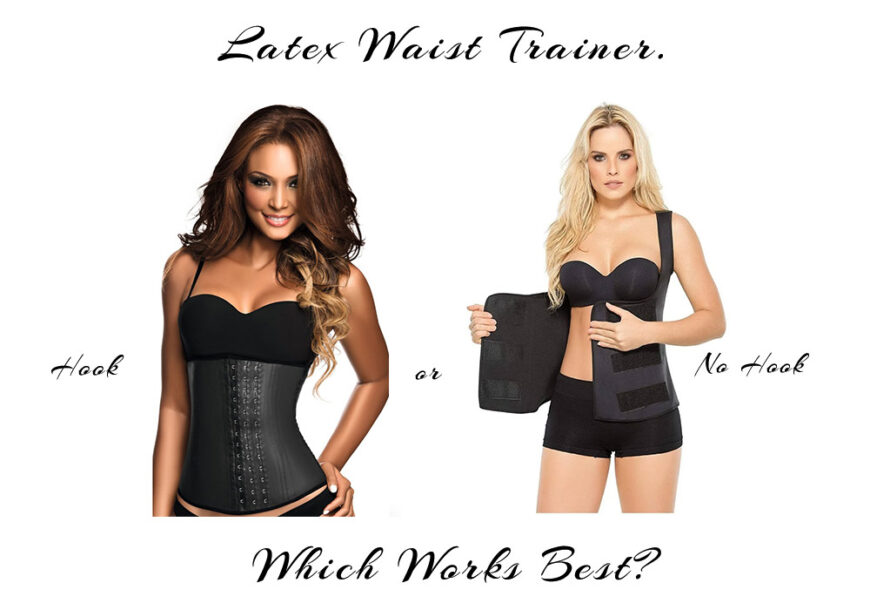 Latex Waist Trainer with Hooks or Without. Which Works Best?
