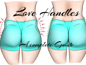 Love Handles – A Complete Guide.