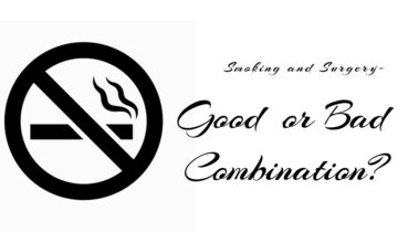 Smoking and Surgery – Good or Bad Combination?
