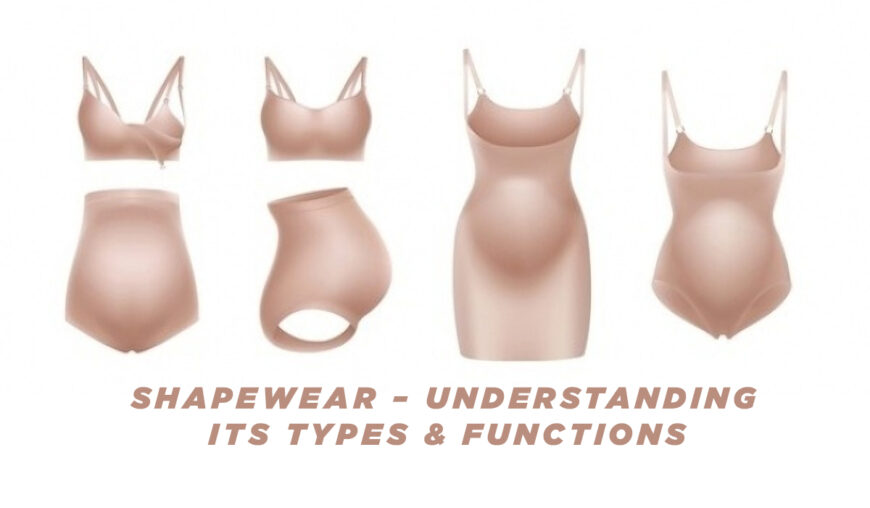 Shapewear – The Different Types & Functions