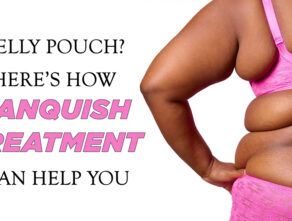 Belly Pouch? Here’s How Vanquish Treatment Can Help You
