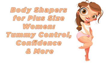Body Shapers for Plus-Size Women: Tummy Control, Confidence & More