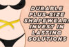 Durable-Plus-Size-Shapewear-Lasting-Solution