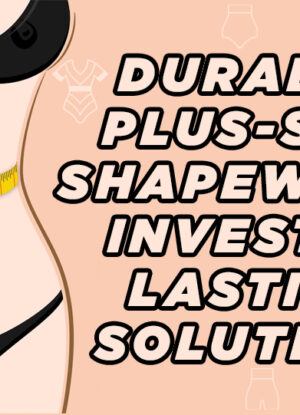 Durable-Shapewear-Lasting-Solution