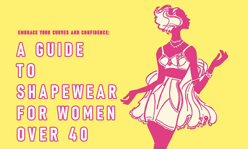 Embrace Your Curves and Confidence: A Guide to Shapewear for Women Over 40