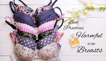Bad Bra Practices Harmful to the Breast.